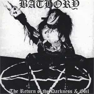 Bathory - the return of the darkness & evil (CD) Bathory - the return of the darkness & evil (CD)