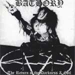 Bathory - the return of the darkness & evil (CD)