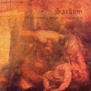 Sarkom - to ruin something that was never meant to be (black vinyl, lim. 500), EP Sarkom - to ruin something that was never meant to be (black vinyl, lim. 500), EP